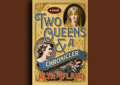 Peter Selgin, Peter Selgin Cover Design, Cover Design for TWO QUEENS and a CHRONICLER, by Alta Ifland